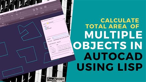 Autocad Lisp For Calculating The Total Area Of Multiple Objects Youtube