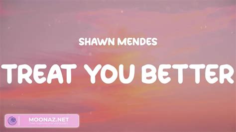 Shawn Mendes Treat You Better Mix Lyrics John Legend Zayn James Arthur Ft Anne Marie