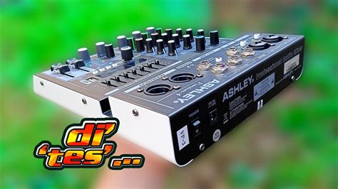 REVIEW MIXER ASHLEY PREMIUM 4 DAN TES PAKAI POWER 500 WATT YouTube