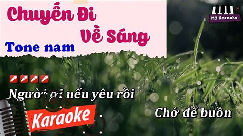 Karaoke Chuyến Đi Về Sáng Tone Nam Youtube