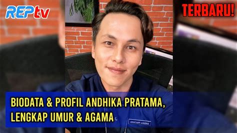 Terbaru Biodata Profil Andhika Pratama Lengkap Umur Agama Youtube