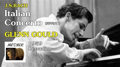 バッハ Bach イタリア協奏曲 Italian Concerto BWV971 グレングールド Glenn Gould 1959