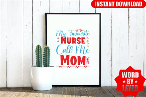 My Favourite Nurse Call Me Mom Svg Desig Graphic By Design World