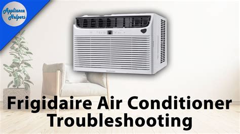 Frigidaire Air Conditioner Troubleshooting Youtube