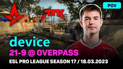 CSGO POV Astralis Device 21 9 Vs ATK OVERPASS ESL Pro League