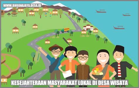 Peningkatan Kesejahteraan Masyarakat Lokal Di Desa Wisata Bhuana Jaya