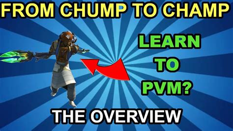 The Overview From Chump To Champ Episode Pvm Progression