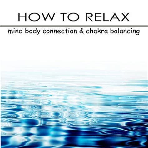 Amazon Musicでchakra Meditation Specialistsのhow To Relax Mind Boby