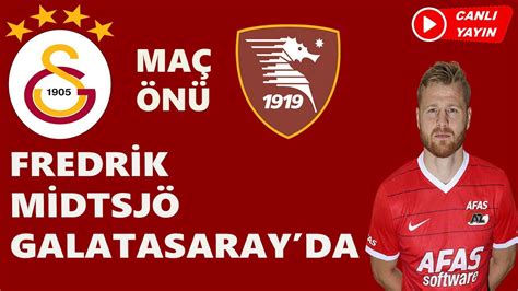 SON DAKİKA I FREDRİK MİDTSJÖ GALATASARAY DA I GALATASARAY SELERNİTANA