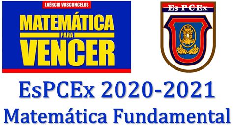 Espcex Prova De Matem Tica Fundamental Youtube