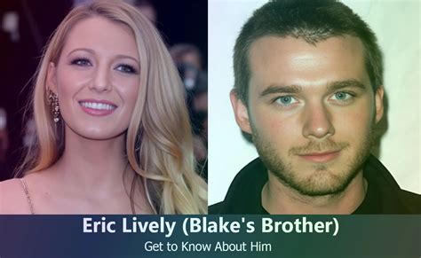 Eric Lively Blake Livelys Brother Know About Him