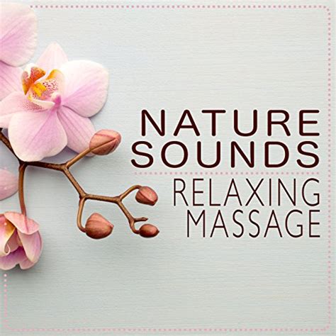 Amazon Music Massage Music And Massage Tribeのnature Sounds Relaxing