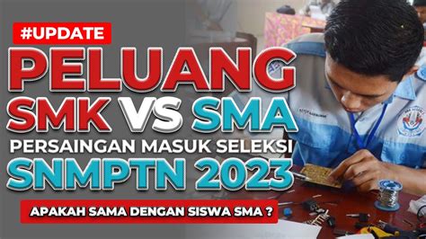 UPDATE SMA VS SMK MANA YANG PALING BERPELUANG LOLOS DI SELEKSI SNMPTN