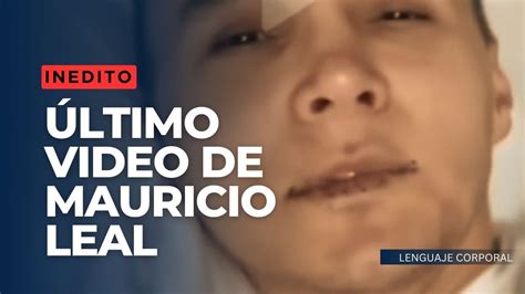 INÉDITO El último video de Mauricio Leal Maryfer Centeno YouTube