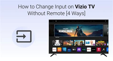 How To Change Input On Vizio Tv Without Remote Ways