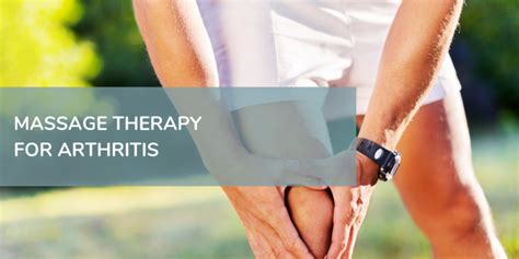 Massage Therapy For Arthritis • Life Therapies Health And Wellness