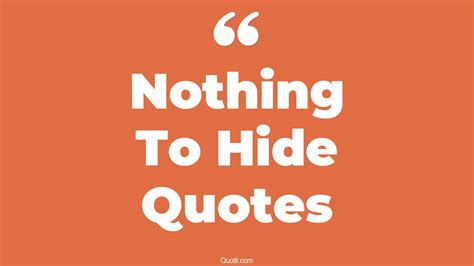 Captivate Nothing To Hide Quotes That Will Unlock Your True Potential