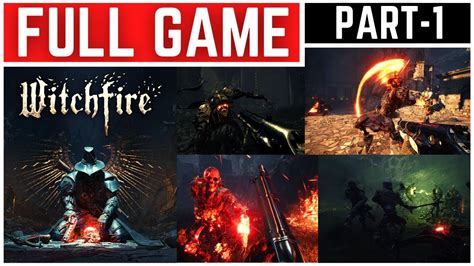 Witchfire Full Gameplay Walkthrough Part 1 YouTube