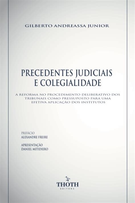 Gilberto Andreassa Jr Discute Em Livro Os Precedentes Judiciais