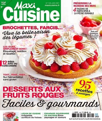 Maxi Cuisine N149 Juin 2021 Télécharger Des Magazines Journaux et