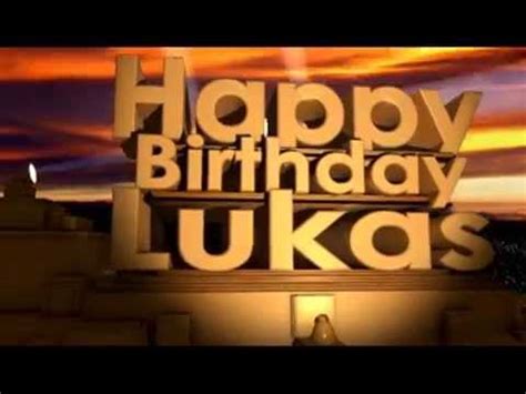 Happy Birthday Lukas YouTube