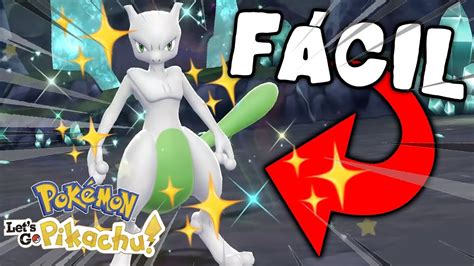 Cómo Conseguir A Mewtwo Shiny 😏 ¡fÁcil En PokÉmon Lets Go Pikachu Y