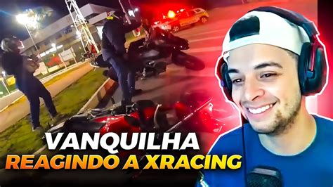 VANQUILHA REAGINDO A XRACING OBSERVAÇÕES DIARIAS YouTube