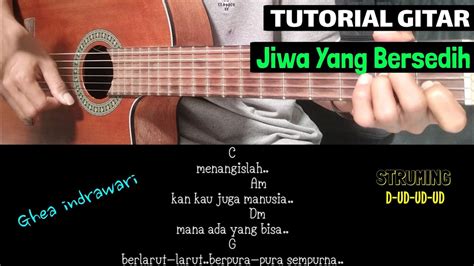 Kunci Gitar Jiwa Yang Bersedih Ghea Indrawari Mudah Dan