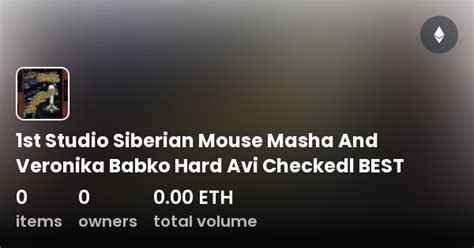 1st Studio Siberian Mouse Masha And Veronika Babko Hard Avi Checkedl