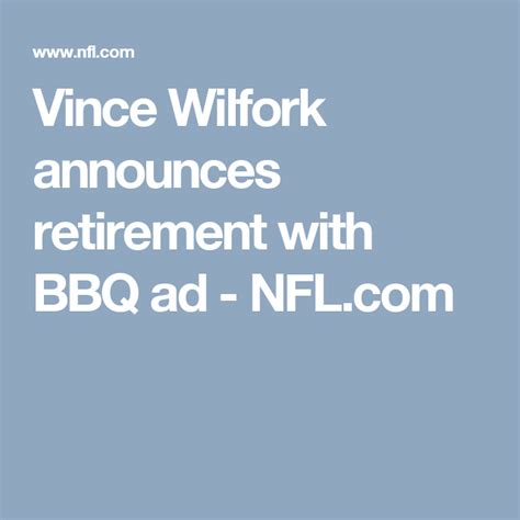 Vince Wilfork announces retirement with BBQ ad | Vince, Ads, Retirement