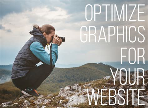 Ways To Optimize Your Graphics For Your Website