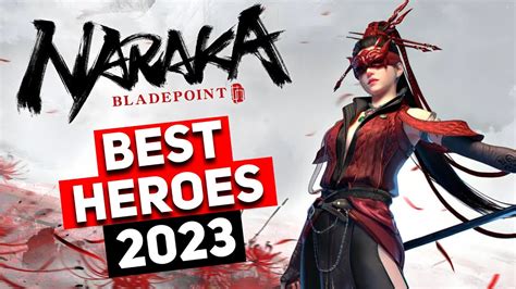 Naraka Bladepoint Best Heroes To Start With Who To Main In