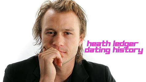 Exploring The Intriguing Heath Ledger Dating History