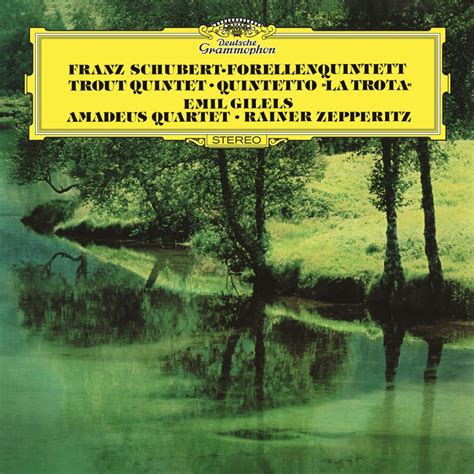 schubert trout quintet gilels amadeus quartet deutsche grammophon