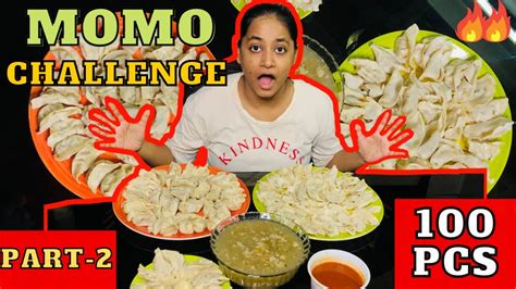 Momo Eating Challenge Part 2 100 Pcs Spicy Momo 100 Momo Eating