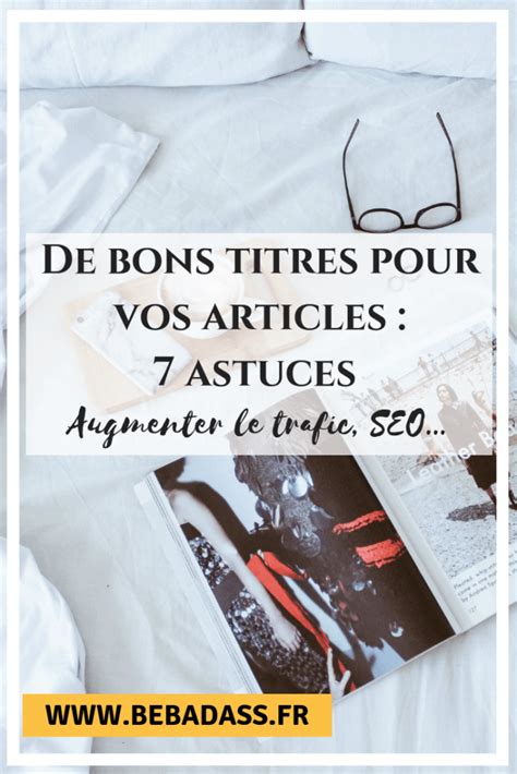 Trouver De Bons Titres Pour Vos Articles Confiance En Soi Avoir