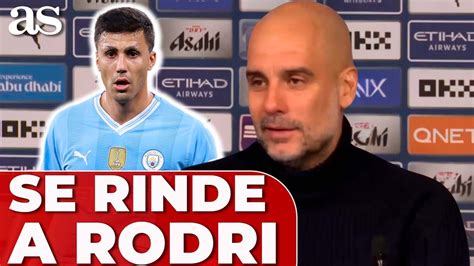 Guardiola Se Deshace En Elogios Con Rodri Youtube