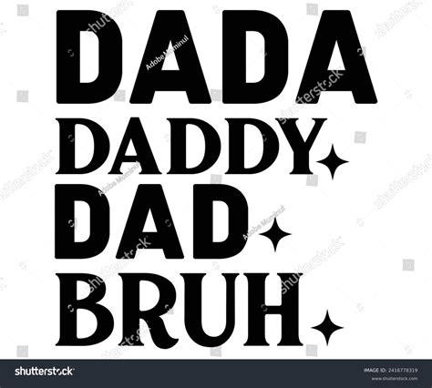 Dada Daddy Dad Bruh Svg Fathers Day Svg Papa Royalty Free Stock