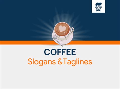 757 Unique Coffee Slogans Thatll Blow Your Mind Thebrandboy