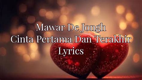 Cinta Pertama Dan Terakhir Mawar De Jongh Lyrics YouTube