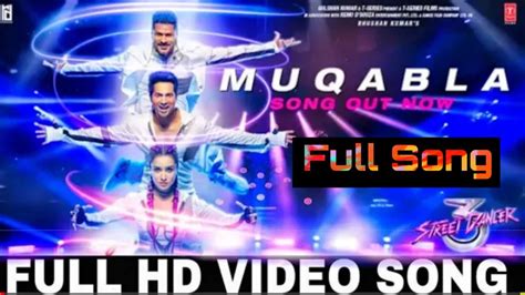 Muqabla Full Video Song Street Dance D Muqabla Dance Mukabla Remix