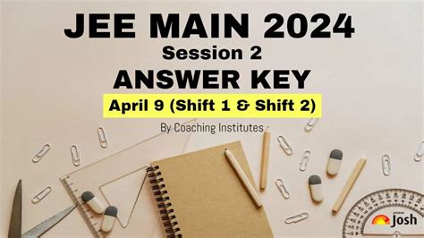 Jee Main Session 2 April 9 Answer Key 2024 Download Shift 1 And