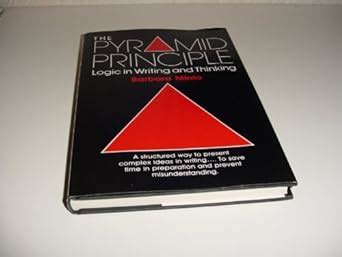 The Pyramid Principle Logic In Writing And Thinking Amazon Books