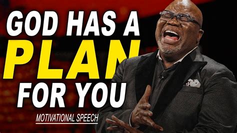 God Has A Plan For You TD Jakes Motivational Speech YouTube