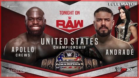 FULL MATCH APOLLO CREWS VS ANDRADE UNITED STATES TITLE MATCH RAW