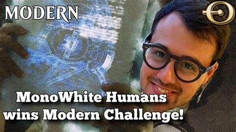 Monowhite Humans Wins Modern Challenge Modern Mtgo Youtube