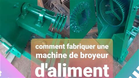 Comment Fabriquer Une Machine De Broyeur D Aliment Youtube