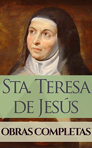 Obras Completas De Santa Teresa De Jes S Spanish Edition Ebook Santa