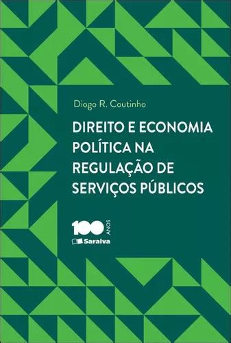 Direito E Economia Política Na Regulação De Serviços Públ Frete grátis