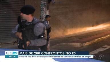 Boa Noite Espírito Santo Mais de 280 confrontos no ES entre policiais